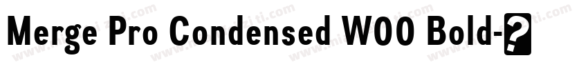 Merge Pro Condensed W00 Bold字体转换